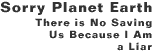 Sorry Planet Earth
